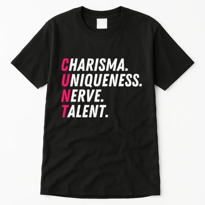 Charisma Uniqueness Nerve Talent Drag Race Queen Quote Tall T-Shirt