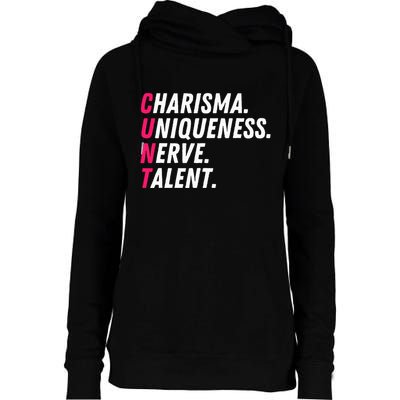 Charisma Uniqueness Nerve Talent Drag Race Queen Quote Womens Funnel Neck Pullover Hood