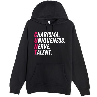 Charisma Uniqueness Nerve Talent Drag Race Queen Quote Premium Pullover Hoodie