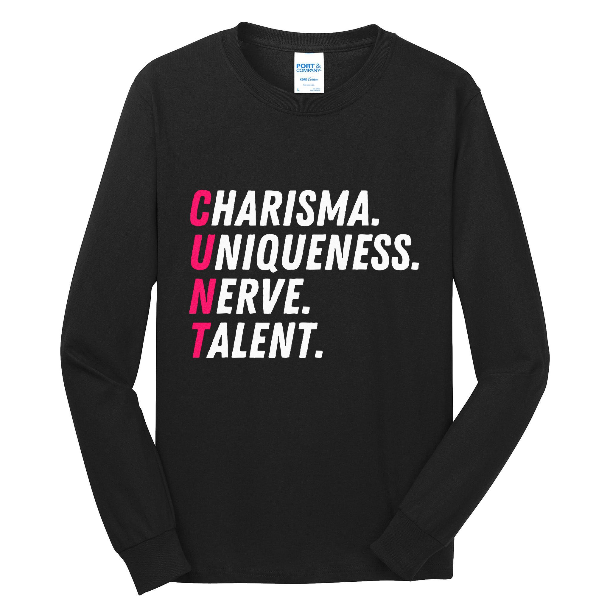 Charisma Uniqueness Nerve Talent Drag Race Queen Quote Tall Long Sleeve T-Shirt