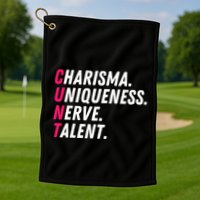 Charisma Uniqueness Nerve Talent Drag Race Queen Quote Golf Towel