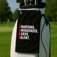 Charisma Uniqueness Nerve Talent Drag Race Queen Quote Golf Towel