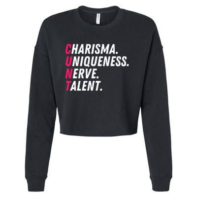 Charisma Uniqueness Nerve Talent Drag Race Queen Quote Cropped Pullover Crew