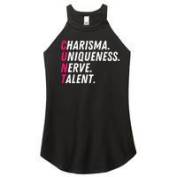 Charisma Uniqueness Nerve Talent Drag Race Queen Quote Women’s Perfect Tri Rocker Tank