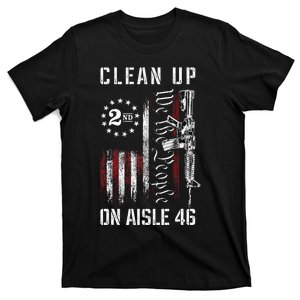 Clean Up On Aisle 46 We The People American Flag Ar15 T-Shirt