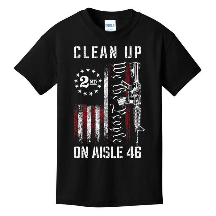 Clean Up On Aisle 46 We The People American Flag Ar15 Kids T-Shirt