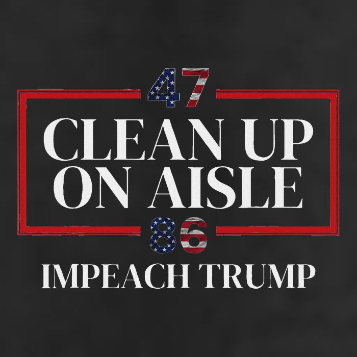 Clean Up On Aisle 47 Impeach Trump Anti Trump 86 47 7 Panel Mesh Trucker Snapback Hat