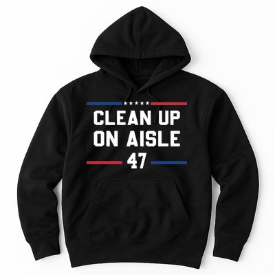 Clean Up On Aisle 47 Impeach 47 Anti Trump Hoodie