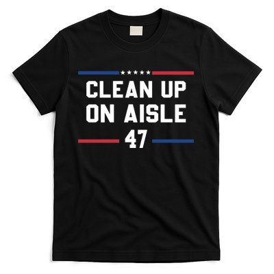 Clean Up On Aisle 47 Impeach 47 Anti Trump T-Shirt