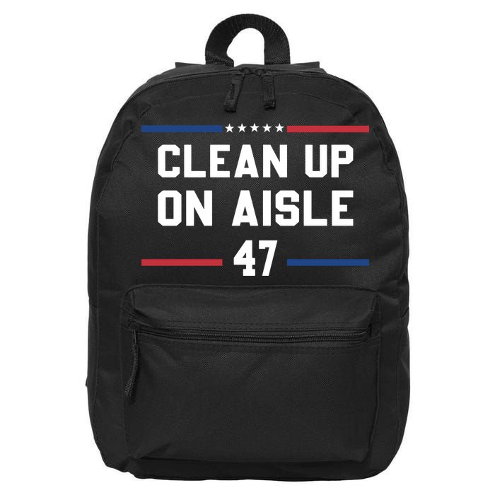 Clean Up On Aisle 47 Impeach 47 Anti Trump 16 in Basic Backpack
