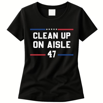 Clean Up On Aisle 47 Impeach 47 Anti Trump Womens T-Shirt