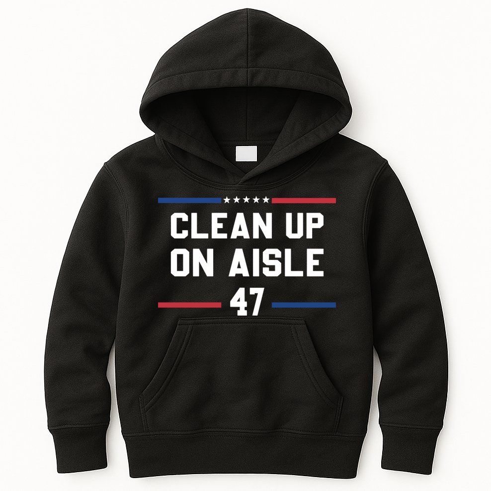Clean Up On Aisle 47 Impeach 47 Anti Trump Kids Hoodie