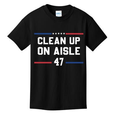 Clean Up On Aisle 47 Impeach 47 Anti Trump Kids T-Shirt