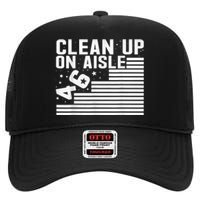 Clean Up On Aisle 46 Impeach Biden Sarcastic AntiBiden 8646 High Crown Mesh Back Trucker Hat