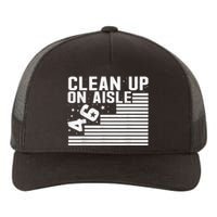 Clean Up On Aisle 46 Impeach Biden Sarcastic AntiBiden 8646 Yupoong Adult 5-Panel Trucker Hat