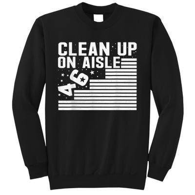 Clean Up On Aisle 46 Impeach Biden Sarcastic AntiBiden 8646 Sweatshirt