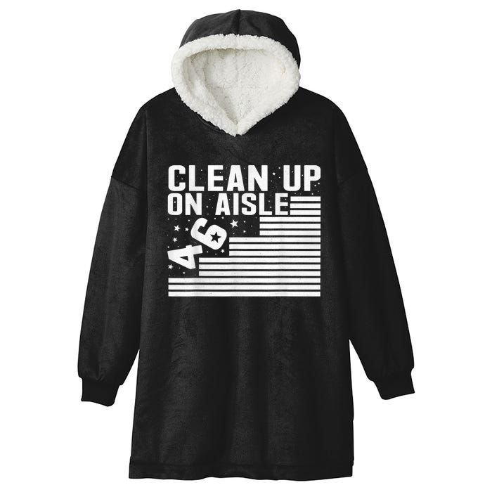 Clean Up On Aisle 46 Impeach Biden Sarcastic AntiBiden 8646 Hooded Wearable Blanket