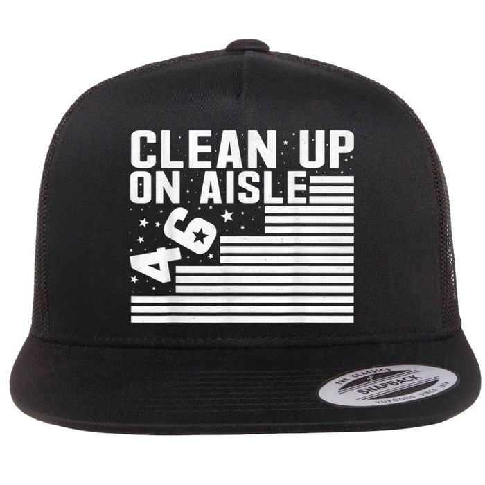 Clean Up On Aisle 46 Impeach Biden Sarcastic AntiBiden 8646 Flat Bill Trucker Hat