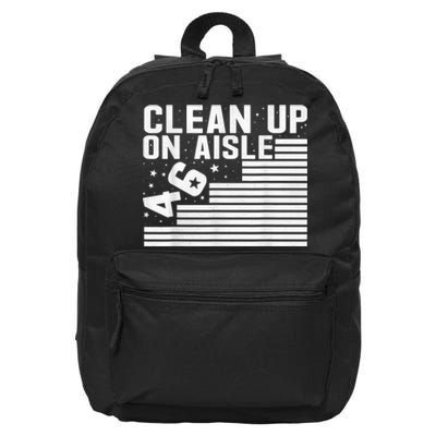 Clean Up On Aisle 46 Impeach Biden Sarcastic AntiBiden 8646 16 in Basic Backpack