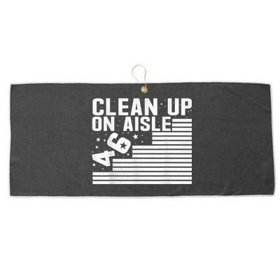 Clean Up On Aisle 46 Impeach Biden Sarcastic AntiBiden 8646 Large Microfiber Waffle Golf Towel