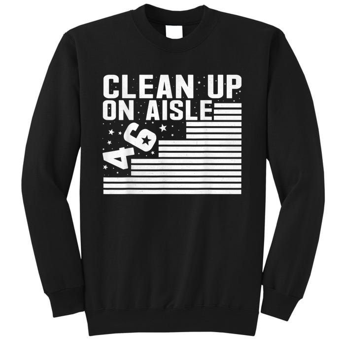 Clean Up On Aisle 46 Impeach Biden Sarcastic AntiBiden 8646 Tall Sweatshirt