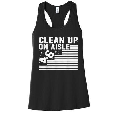 Clean Up On Aisle 46 Impeach Biden Sarcastic AntiBiden 8646 Women's Racerback Tank