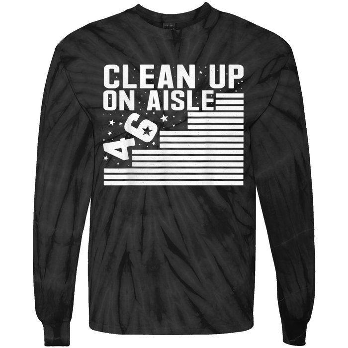 Clean Up On Aisle 46 Impeach Biden Sarcastic AntiBiden 8646 Tie-Dye Long Sleeve Shirt