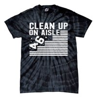 Clean Up On Aisle 46 Impeach Biden Sarcastic AntiBiden 8646 Tie-Dye T-Shirt