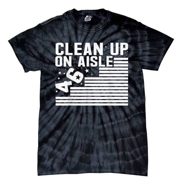 Clean Up On Aisle 46 Impeach Biden Sarcastic AntiBiden 8646 Tie-Dye T-Shirt