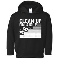 Clean Up On Aisle 46 Impeach Biden Sarcastic AntiBiden 8646 Toddler Hoodie