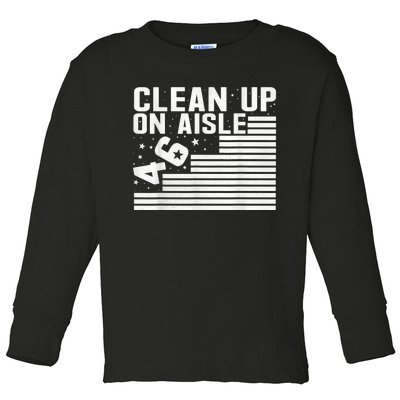 Clean Up On Aisle 46 Impeach Biden Sarcastic AntiBiden 8646 Toddler Long Sleeve Shirt