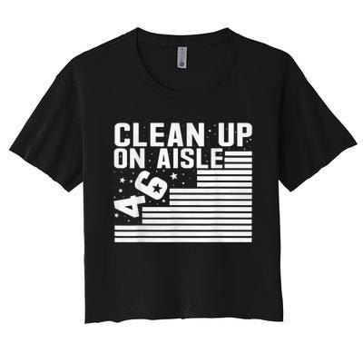 Clean Up On Aisle 46 Impeach Biden Sarcastic AntiBiden 8646 Women's Crop Top Tee