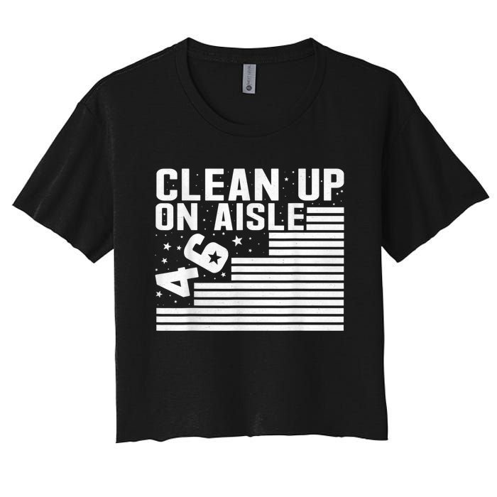 Clean Up On Aisle 46 Impeach Biden Sarcastic AntiBiden 8646 Women's Crop Top Tee