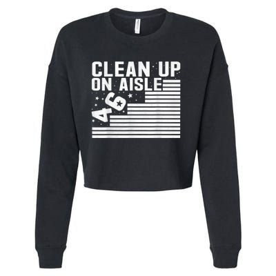 Clean Up On Aisle 46 Impeach Biden Sarcastic AntiBiden 8646 Cropped Pullover Crew