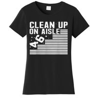 Clean Up On Aisle 46 Impeach Biden Sarcastic AntiBiden 8646 Women's T-Shirt