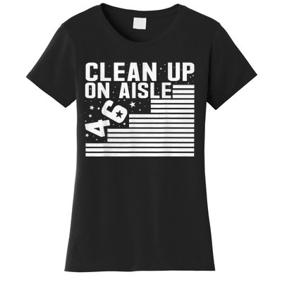 Clean Up On Aisle 46 Impeach Biden Sarcastic AntiBiden 8646 Women's T-Shirt