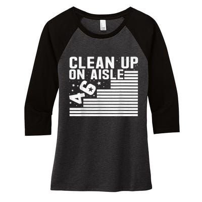 Clean Up On Aisle 46 Impeach Biden Sarcastic AntiBiden 8646 Women's Tri-Blend 3/4-Sleeve Raglan Shirt