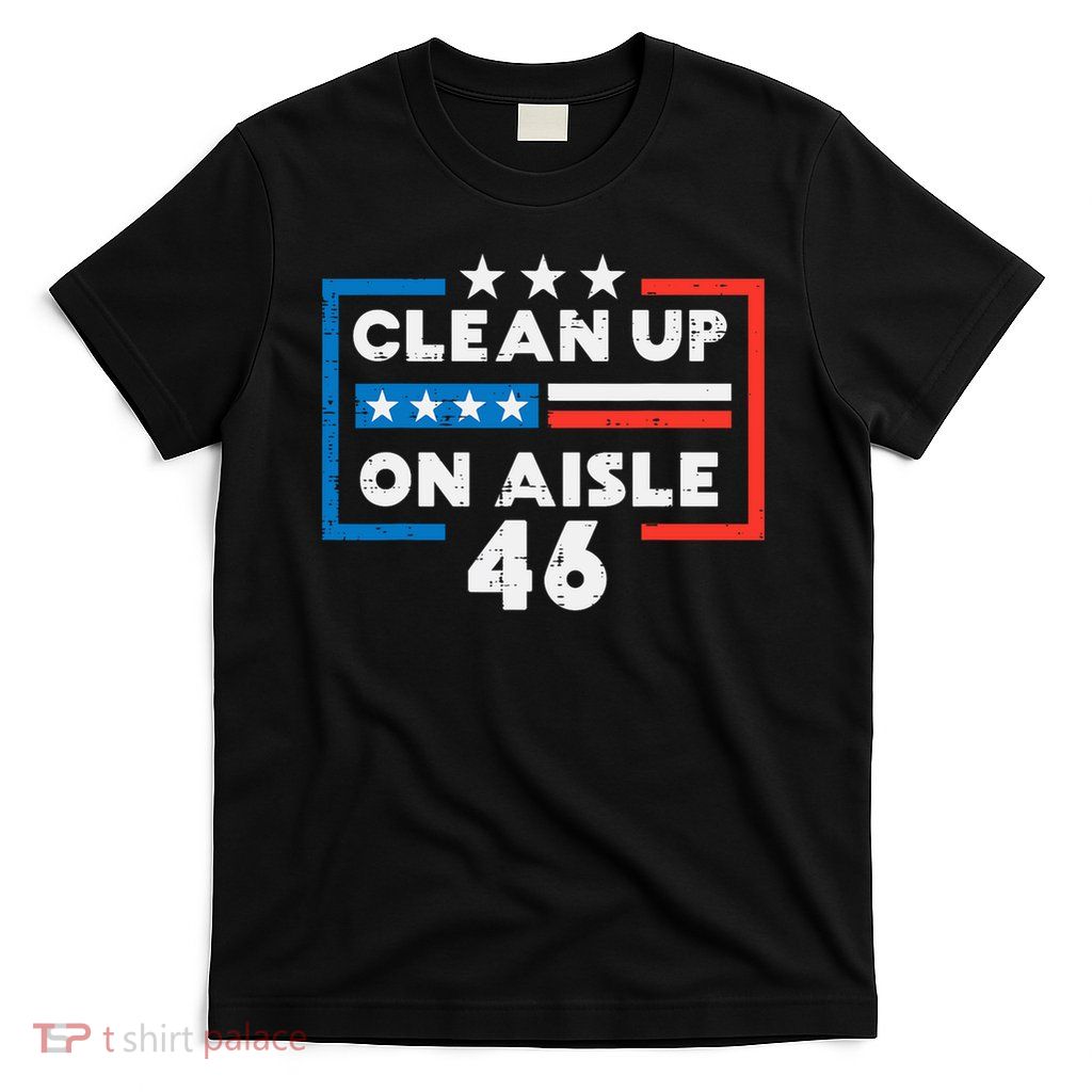 Clean Up On Aisle 46 T-Shirt