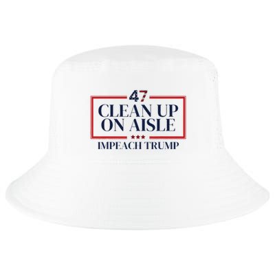 Clean Up On Aisle 47 Funny Impeach Trump Anti Trump 47 Cool Comfort Performance Bucket Hat