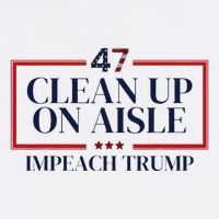 Clean Up On Aisle 47 Funny Impeach Trump Anti Trump 47 Bucket Hat