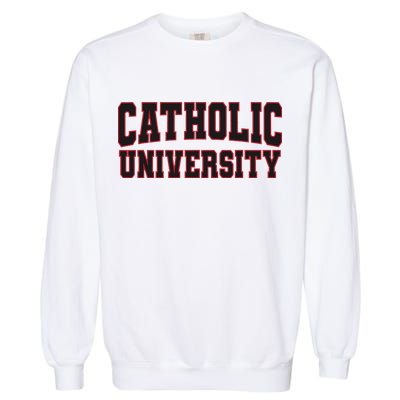 Catholic U.N.I.V.E.R.S.I.T.Y Of America Garment-Dyed Sweatshirt