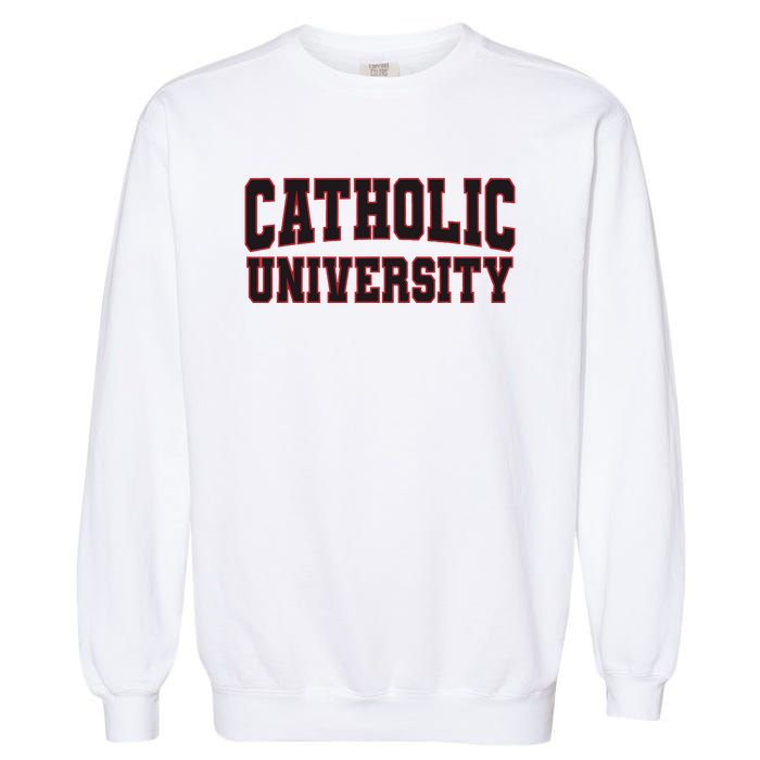 Catholic U.N.I.V.E.R.S.I.T.Y Of America Garment-Dyed Sweatshirt