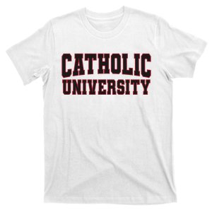 Catholic U.N.I.V.E.R.S.I.T.Y Of America T-Shirt