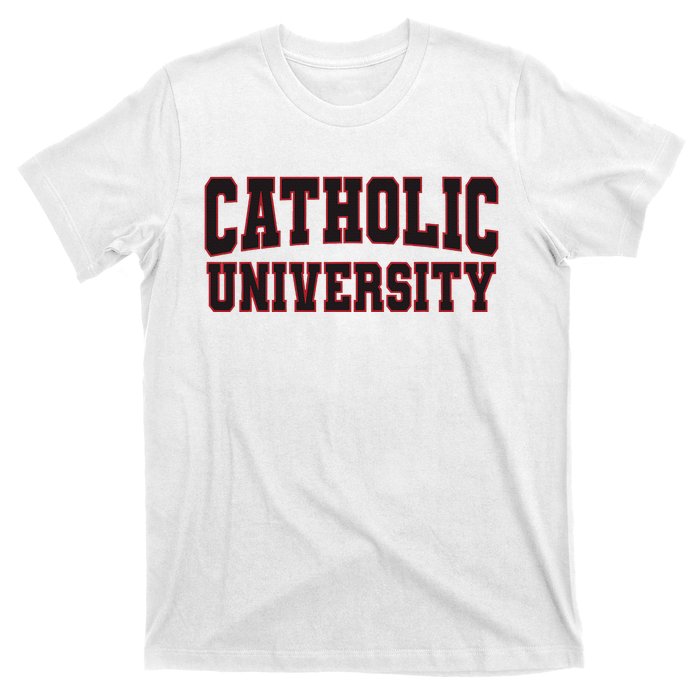 Catholic U.N.I.V.E.R.S.I.T.Y Of America T-Shirt