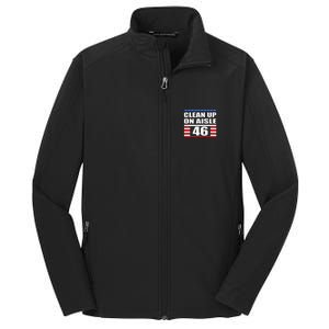 Clean Up On Aisle 46 Impeach Biden 8646 Resign Core Soft Shell Jacket