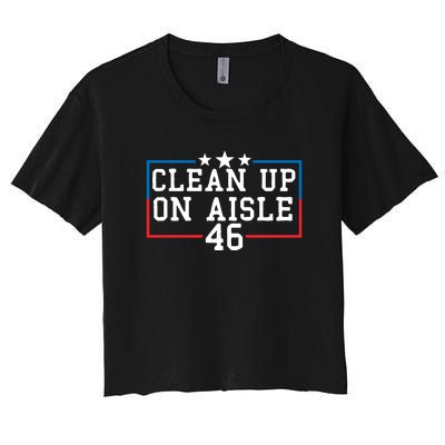 Clean Up On Aisle 46 Anti Biden Women's Crop Top Tee