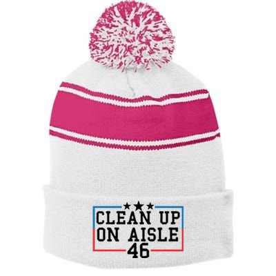 Clean Up On Aisle 46 Anti Biden Stripe Pom Pom Beanie