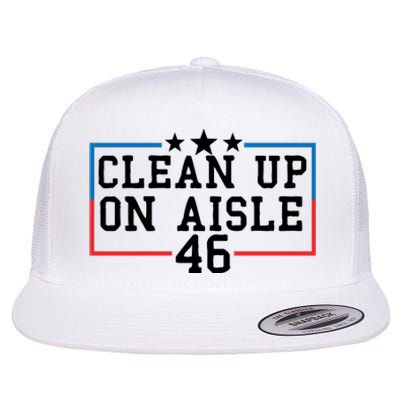 Clean Up On Aisle 46 Anti Biden Flat Bill Trucker Hat