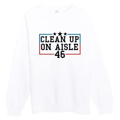 Clean Up On Aisle 46 Anti Biden Premium Crewneck Sweatshirt