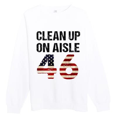 Clean Up On Aisle 46 Patriotism Patriotic Premium Crewneck Sweatshirt